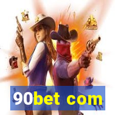 90bet com